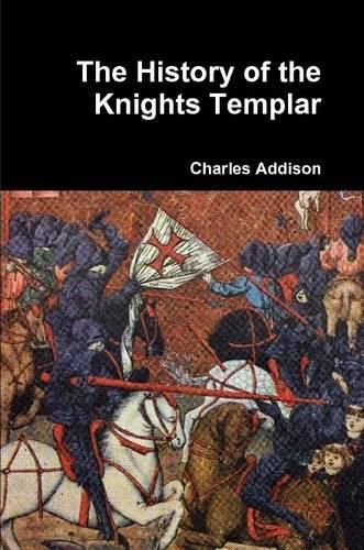 Cover image for The History of the Knights Templar