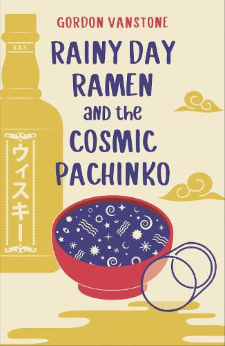 Cover image for Rainy Day Ramen and the Cosmic Pachinko