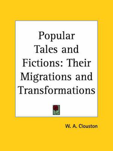 Cover image for Popular Tales and Fictions: Their Migrations and Transformations (1887): Their Migrations and Transformations