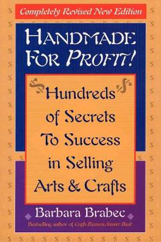 Cover image for Handmade for Profit!: Hundreds of Secrets to Success in Selling Arts & Crafts