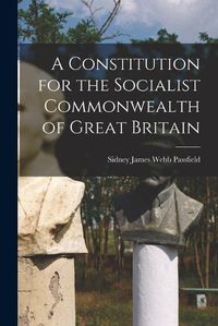 Cover image for A Constitution for the Socialist Commonwealth of Great Britain