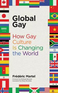Cover image for Global Gay: How Gay Culture Is Changing the World