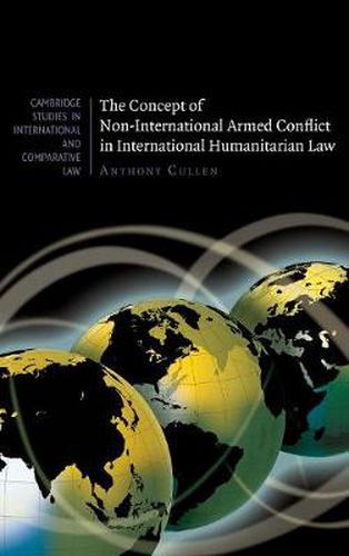 Cover image for The Concept of Non-International Armed Conflict in International Humanitarian Law
