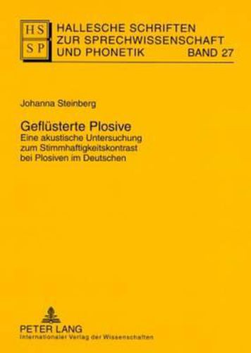 Cover image for Geflusterte Plosive; Eine akustische Untersuchung zum Stimmhaftigkeitskontrast bei Plosiven im Deutschen