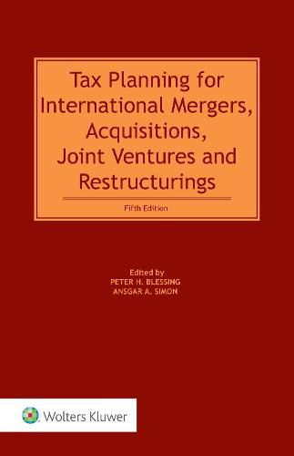 Cover image for Tax Planning for International Mergers, Acquisitions, Joint Ventures and Restructurings, 5th Edition
