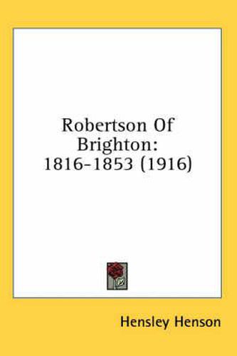 Robertson of Brighton: 1816-1853 (1916)