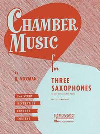 Cover image for Chamber Music for Three Saxophones: For Two Eb Alto and Bb Tenor Saxophones