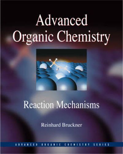 Cover image for Advanced Organic Chemistry: Reaction Mechanisms