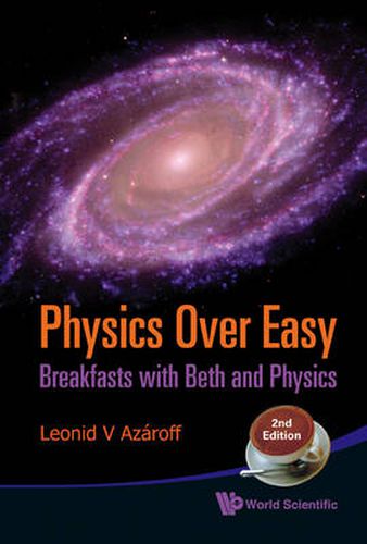 Cover image for Physics Over Easy: Breakfasts With Beth And Physics (2nd Edition)