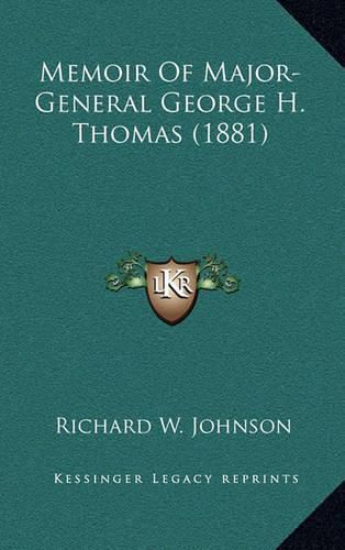 Memoir of Major-General George H. Thomas (1881)