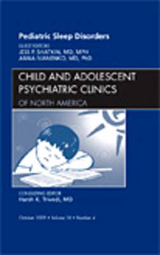 Cover image for Pediatric Sleep Disorders, An Issue of Child and Adolescent Psychiatric Clinics of North America