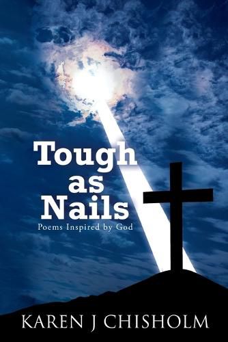 Tough as Nails: Poems Inspired by God