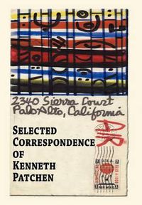 Cover image for Selected Correspondence of Kenneth Patchen