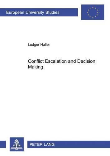 Cover image for Conflict Escalation and Decision Making