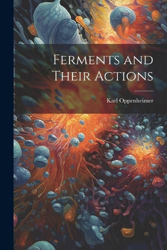 Cover image for Ferments and Their Actions