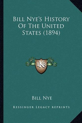 Bill Nye's History of the United States (1894) Bill Nye's History of the United States (1894)