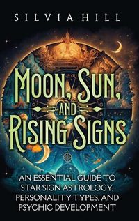 Cover image for Moon, Sun, and Rising Signs