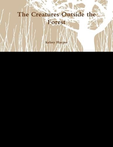 Cover image for The Creatures Outside the Forest