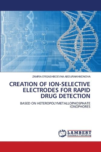 Cover image for Creation of Ion-Selective Electrodes for Rapid Drug Detection