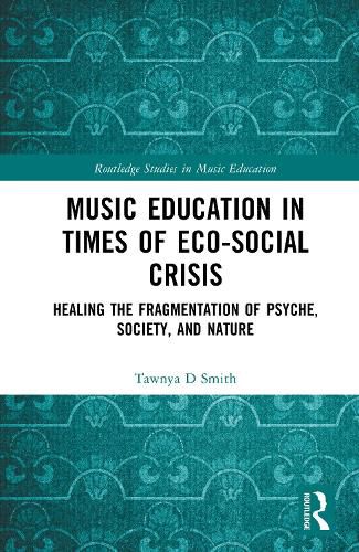Cover image for Music Education in Times of Eco-Social Crisis