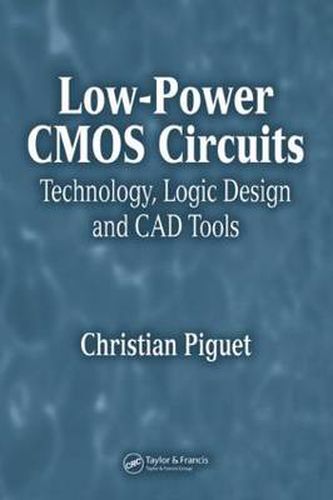 Cover image for Low-Power CMOS Circuits: Technology, Logic Design and CAD Tools