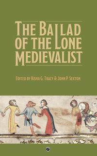 Cover image for The Ballad of the Lone Medievalist