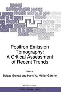 Cover image for Positron Emission Tomography: A Critical Assessment of Recent Trends