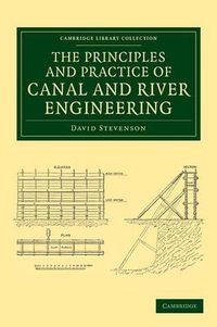 Cover image for The Principles and Practice of Canal and River Engineering