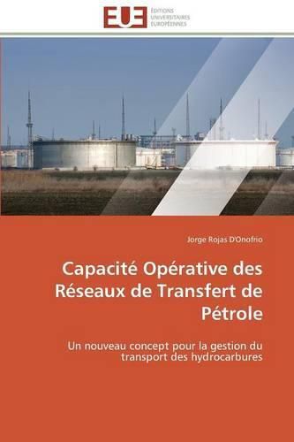 Capacite operative des reseaux de transfert de petrole