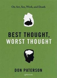 Cover image for Best Thought, Worst Thought: On Art, Sex, Work and Death