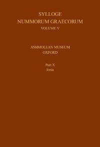 Cover image for Sylloge Nummorum Graecorum, Volume V, Ashmolean Museum, Oxford. Part X, Ionia