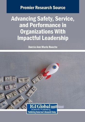 Cover image for Advancing Safety, Service, and Performance in Organizations With Impactful Leadership