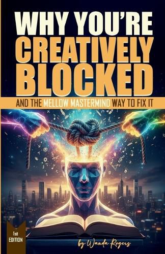 Cover image for Why You're Creatively Blocked