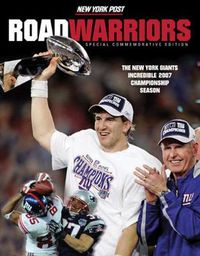 Cover image for Road Warriors: The New York Giants Incredible 2007 Championship Season