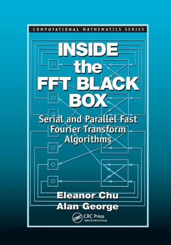 Cover image for Inside the FFT Black Box: Serial and Parallel Fast Fourier Transform Algorithms