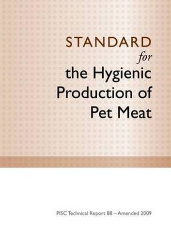 Cover image for Australian Standard for the Hygienic Production of Pet Meat: PISC Report 88