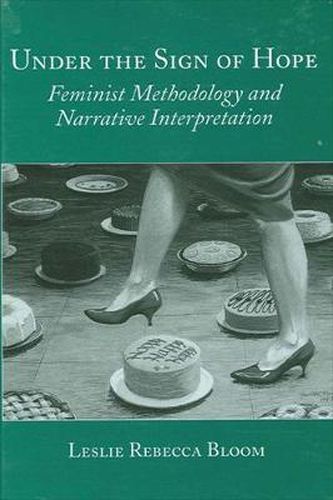 Cover image for Under the Sign of Hope: Feminist Methodology and Narrative Interpretation