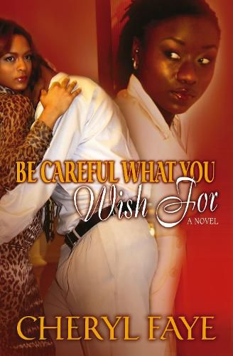 Cover image for Be Careful What You Wish for