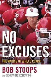 Cover image for No Excuses: The Making of a Head Coach