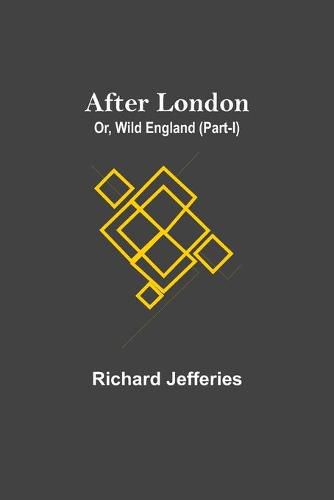 Cover image for After London; Or, Wild England (Part-I)