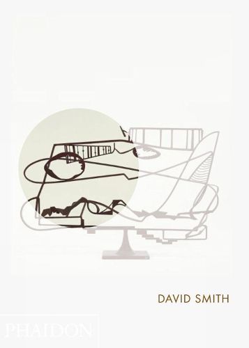 Cover image for David Smith: Phaidon Focus