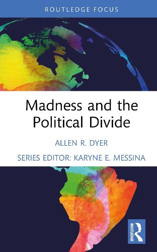 Cover image for Madness and the Political Divide