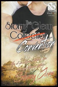 Cover image for The Stormy Glenn Collection Convention (the Stormy Glenn Manlove Collection)