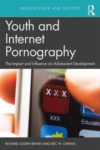 Cover image for Youth and Internet Pornography: The impact and influence on adolescent development