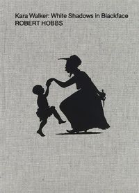 Cover image for Kara Walker: White Shadows in Blackface