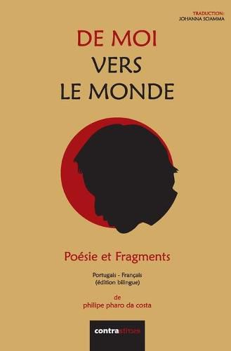 Cover image for De Moi Vers Le Monde: Poesie et Fragments