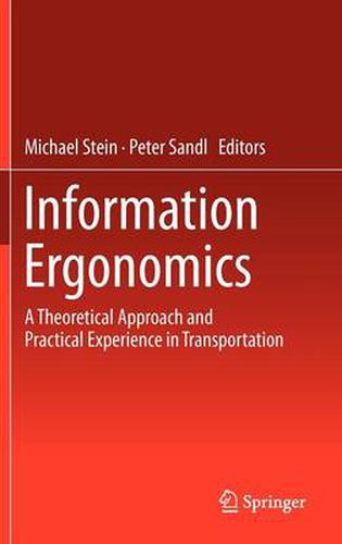 Information Ergonomics: A theoretical approach and practical experience in transportation