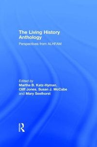 Cover image for The Living History Anthology: Perspectives from ALHFAM