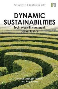 Cover image for Dynamic Sustainabilities: Technology, Environment, Social Justice