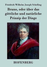 Cover image for Bruno, oder uber das goettliche und naturliche Prinzip der Dinge: Ein Gesprach